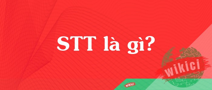 STT là gì?