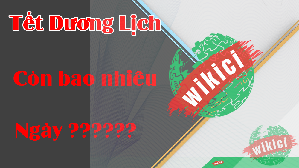 Còn bao nhiêu ngày nữa đến tết dương lịch?