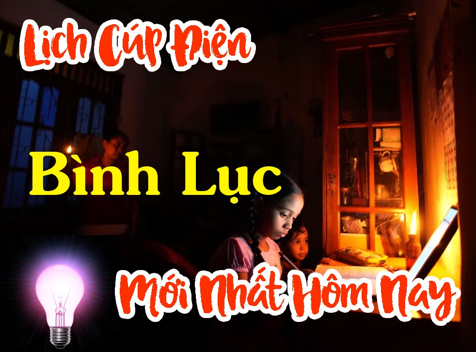Lịch cúp điện Bình Lục - Hà Nam
