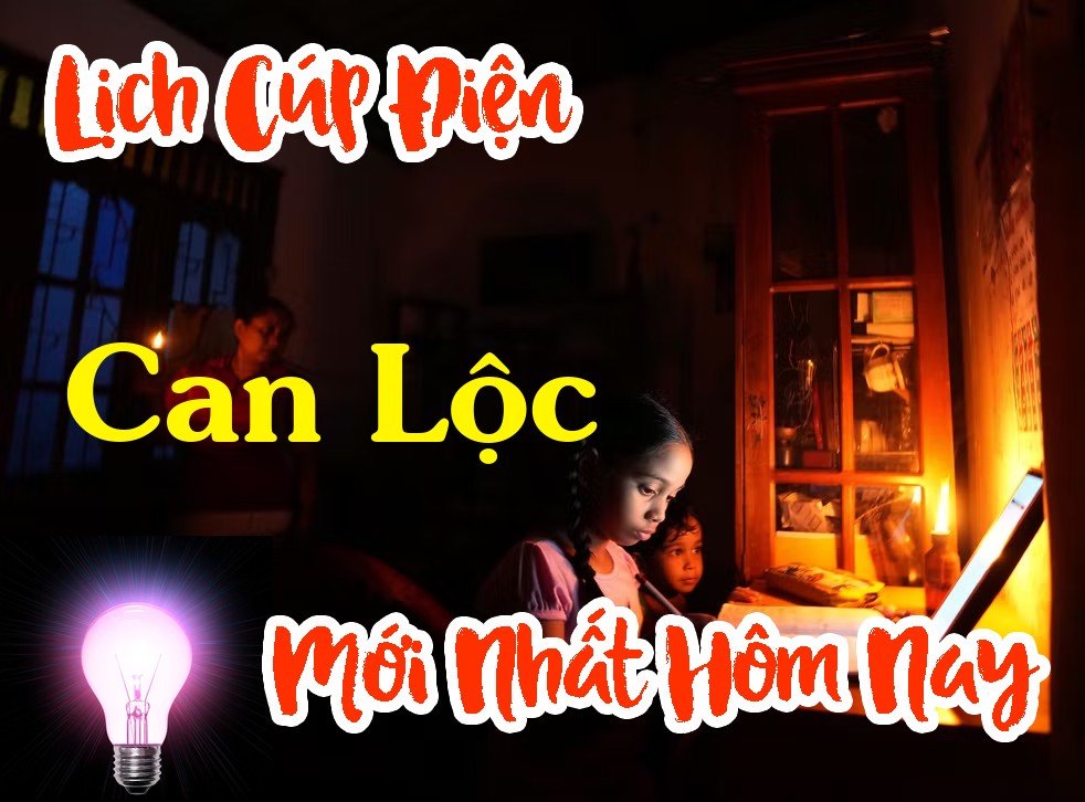 Lịch cúp điện Can Lộc - Hà Tĩnh