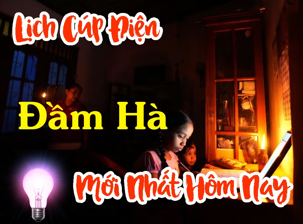 Lịch cúp điện Đầm Hà - Quảng Ninh