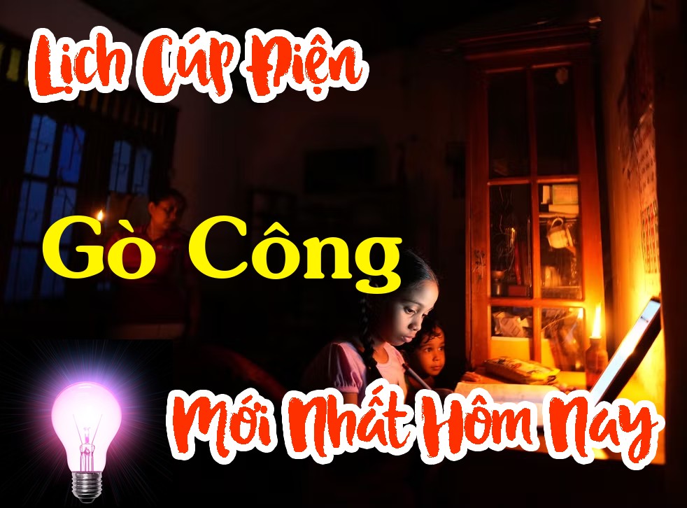 Lịch cúp điện Gò Công - Tiền Giang