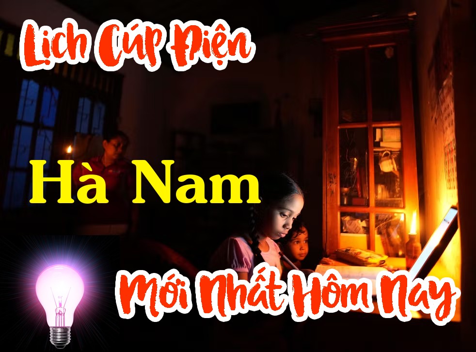 Lịch cúp điện Hà Nam