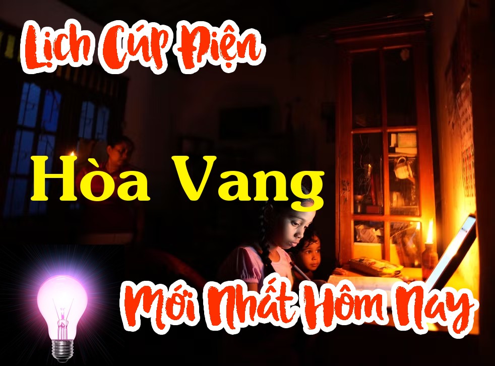 Lịch cúp điện Hòa Vang - Đà Nẵng