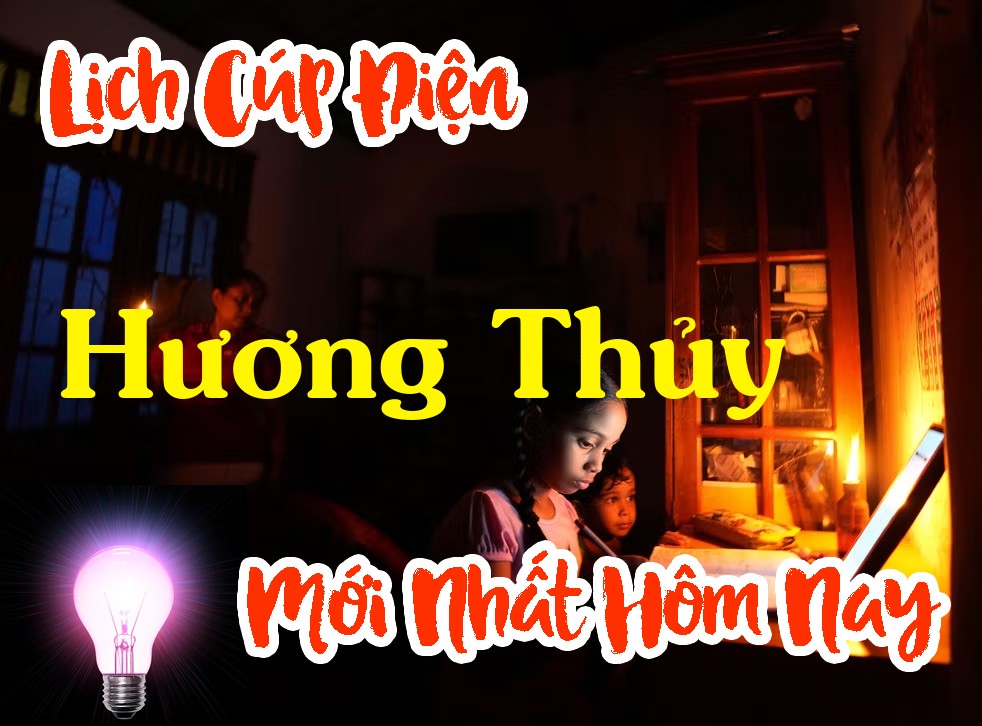 Lịch cúp điện Hương Thủy - Thừa Thiên Huế