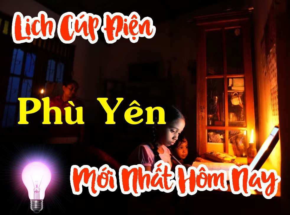 Lịch cúp điện Phù Yên - Sơn La