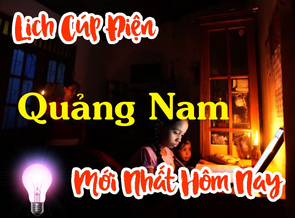 Lịch cúp điện Quảng Nam