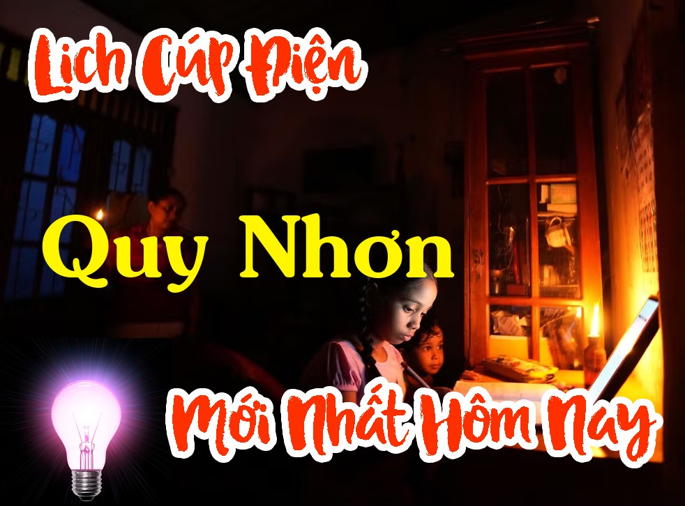 Lịch cúp điện Quy Nhơn - Bình Định