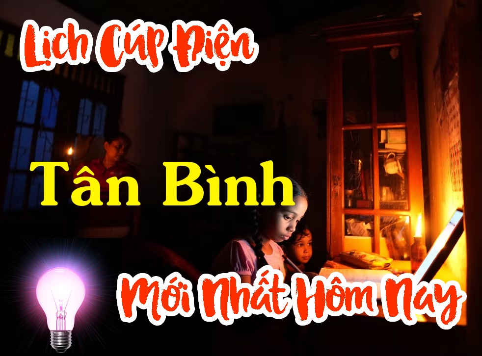 Lịch cúp điện Tân Bình - Hồ Chí Minh