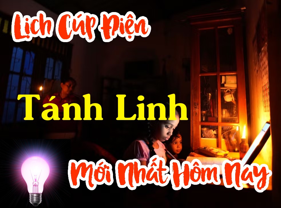 Lịch cúp điện Tánh Linh - Bình Thuận  
