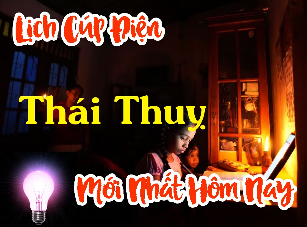 Lịch cúp điện Thái Thuỵ - Thái Bình