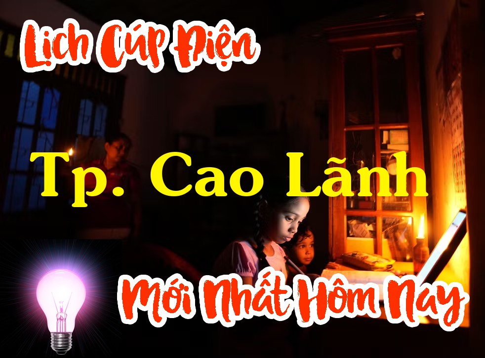 Lịch cúp điện Tp. Cao Lãnh - Đồng Tháp