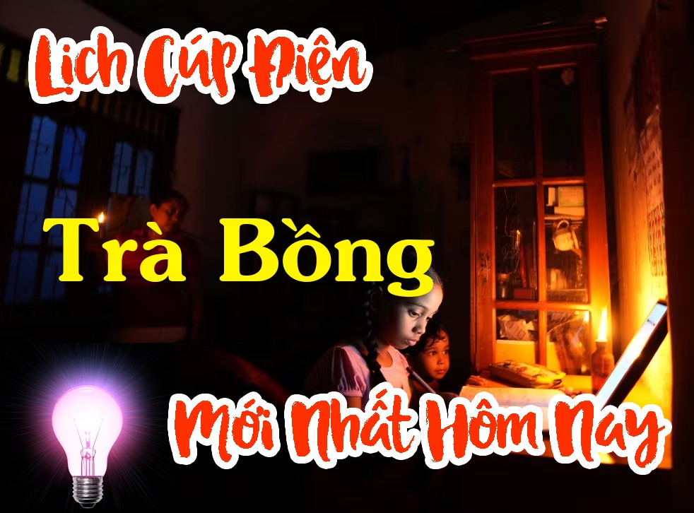 Lịch cúp điện Trà Bồng - Quảng Ngãi