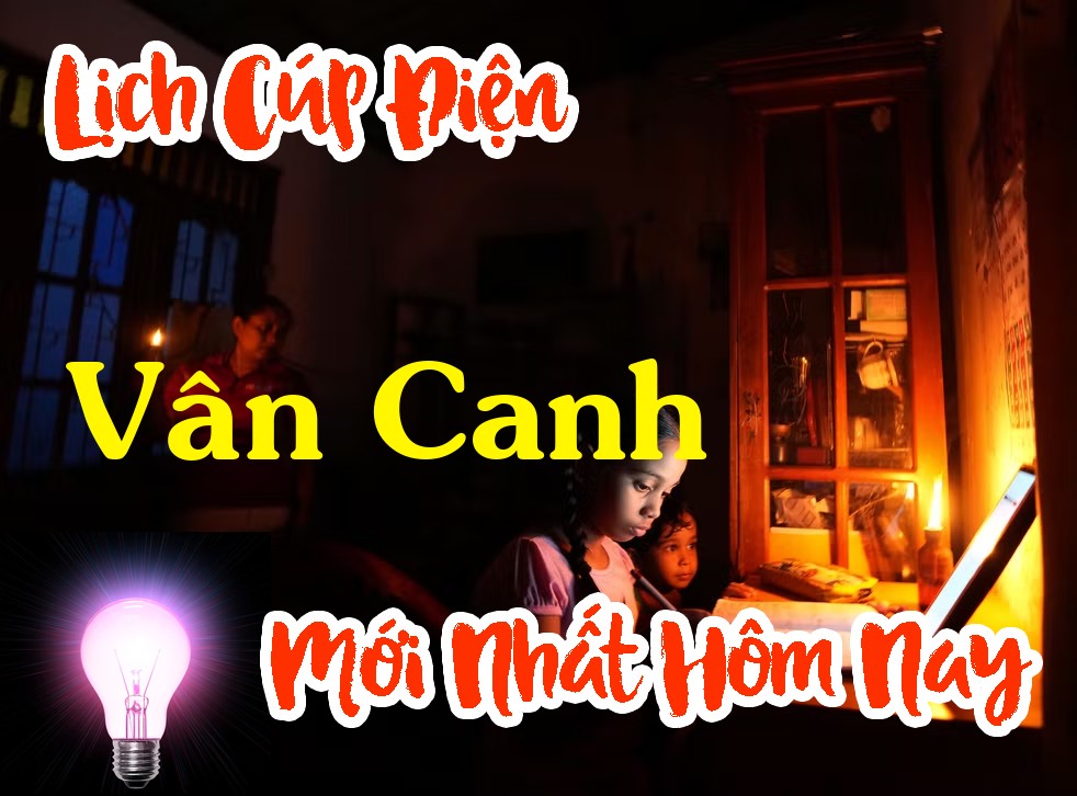 Lịch cúp điện Vân Canh - Bình Định