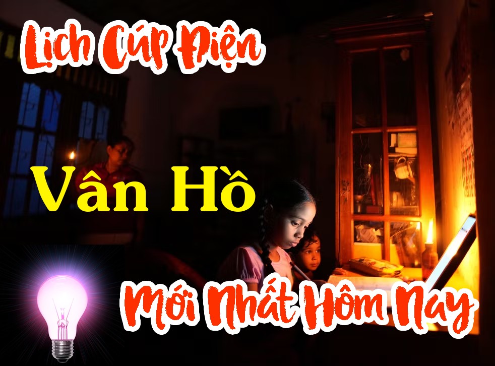 Lịch cúp điện Vân Hồ - Sơn La