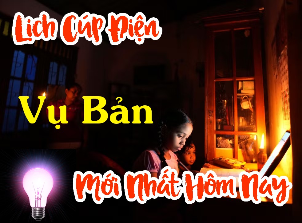 Lịch cúp điện Vụ Bản - Nam Định