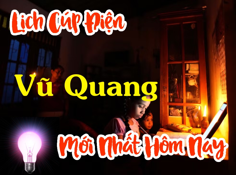 Lịch cúp điện Vũ Quang - Hà Tĩnh
