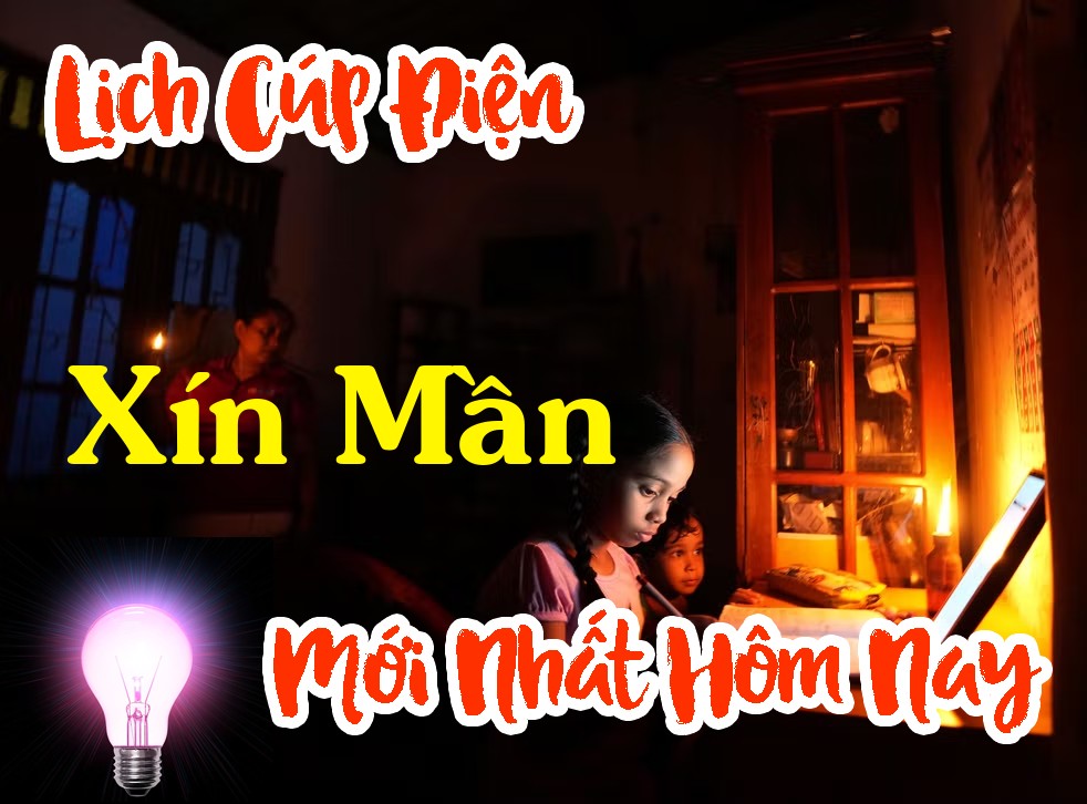 Lịch cúp điện Xín Mần - Hà Giang